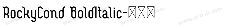 RockyCond BoldItalic字体转换